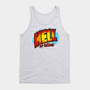 Hell (Not that Great) Tank Top